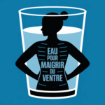 silhouette ventre plat devant verre eau pour maigrir du ventre
